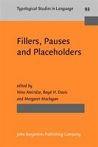 Fillers, pauses and placeholders