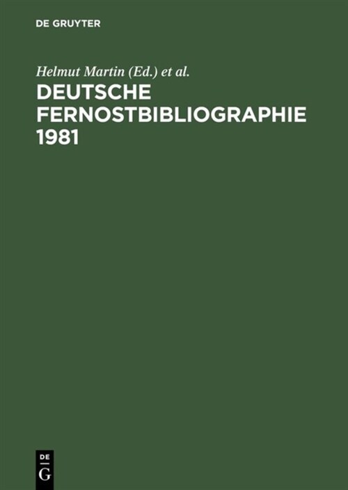 Deutsche Fernostbibliographie 1981: Deutschsprachige Ver?fentlichungen ?er Ost-, Zentral- Und S?ostasien (Hardcover, Reprint 2014)