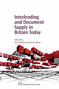 Interlending and Document Supply in Britain Today (Hardcover)