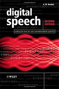 Digital Speech: Coding for Low Bit Rate Communication Systems (Paperback, 2)