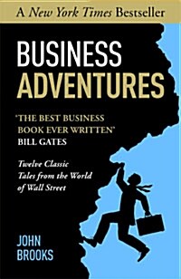 [중고] Business Adventures : Twelve Classic Tales from the World of Wall Street (Paperback)