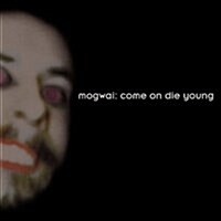 [수입] Mogwai - Come On Die Young (Deluxe Edition) (2CD)