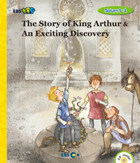 The Story of King Arthur & An Exciting Discovery