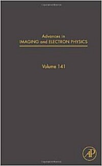 Advances in Imaging and Electron Physics: Volume 141 (Hardcover)