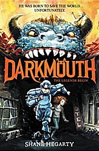 Darkmouth #1: The Legends Begin (Hardcover)