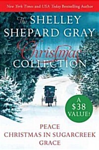 Shelley Shepard Gray Christmas Collection: Peace/Christmas in Sugarcreek/Grace (Boxed Set)