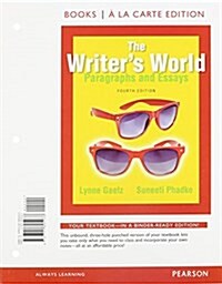 The Writers World: Paragraphs and Essays, Books a la Carte Plus Mywritinglab with Pearson Etext -- Access Card Package (Hardcover, 4)