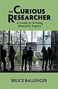 Curious Researcher: A Guide to Writing Research Papers, The, Plus Mywritinglab with Pearson Etext -- Access Card Package (Hardcover, 8)