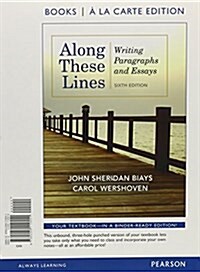 Along These Lines: Writing Paragraphs and Essays, Books a la Carte Plus Mywritinglab with Pearson Etext -- Access Card Package (Hardcover, 6)