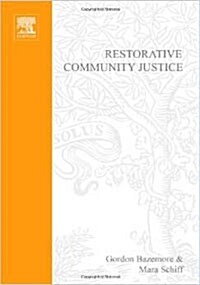 Restorative Community Justice: Repairing Harm and Transforming Communities (Paperback)