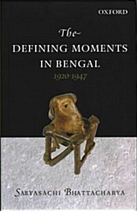 The Defining Moments in Bengal (Hardcover)