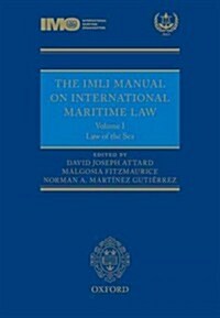 The IMLI Manual on International Maritime Law : Volume I: The Law of the Sea (Hardcover)