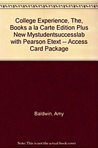 The College Experience + New Mystudentsuccesslab With Pearson Etext Access Card (Loose Leaf, Pass Code)