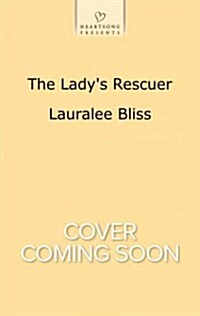 The Ladys Rescuer (Mass Market Paperback)