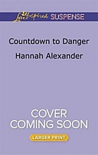 Countdown to Danger: Alive After New Year New Years Target (Mass Market Paperback, Large Print)