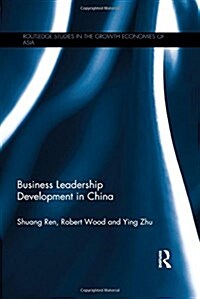 Business Leadership Development in China (Hardcover)
