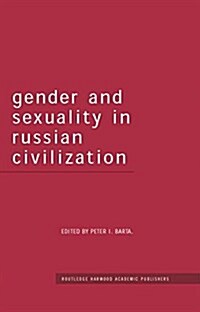 Gender and Sexuality in Russian Civilisation (Paperback)