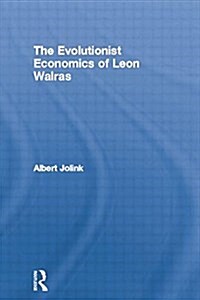 The Evolutionist Economics of Leon Walras (Paperback)