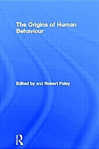 The Origins of Human Behaviour (Paperback)