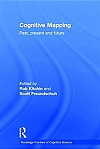 Cognitive Mapping : Past, Present and Future (Paperback)