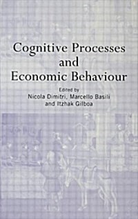 Cognitive Processes and Economic Behaviour (Paperback)