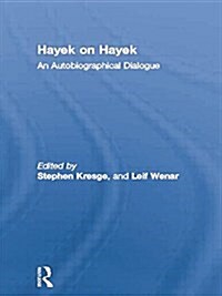 Hayek on Hayek : An Autobiographical Dialogue (Paperback)