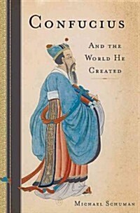[중고] Confucius: And the World He Created (Hardcover)