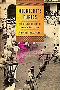 Midnights Furies: The Deadly Legacy of Indias Partition (Hardcover)