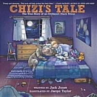 Chizis Tale: The True Story of an Orphaned Black Rhino (Hardcover)