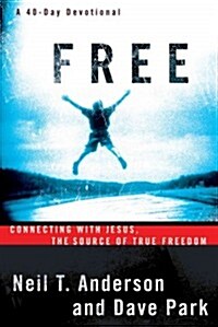 Free: Connecting with Jesus, the Source of True Freedom (Paperback)
