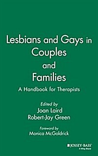 Lesbians and Gays in Couples and Families: A Handbook for Therapists (Hardcover)