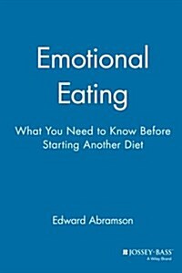 Emotional Eating: What You Need to Know Before Starting Your Next Diet (Paperback, Revised)