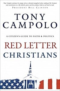 Red Letter Christians: A Citizens Guide to Faith and Politics (Paperback)