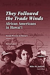 They Followed the Trade Winds: African Americans in Hawaii (Revised Edition) (Paperback, Revised)
