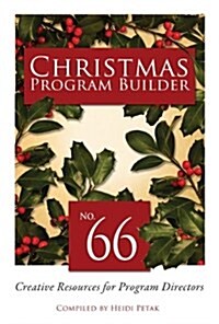 Christmas Program Builder #66: Creative Resources for Program Directors (Paperback)