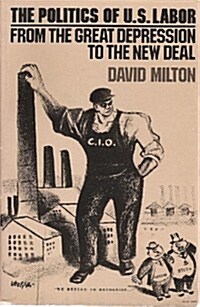 Politics of Us Labor (Paperback)