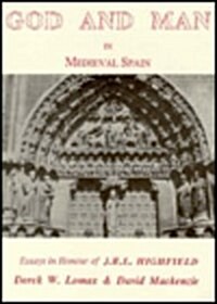 God and Man in Mediaeval Spain : Essays in Honour of J. R. L. Highfield (Paperback)