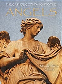 Catholic Companion to the Angels (Paperback)