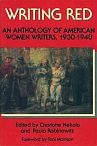 Writing Red: An Anthology of American Women Writers, 1930-1940 (Paperback)