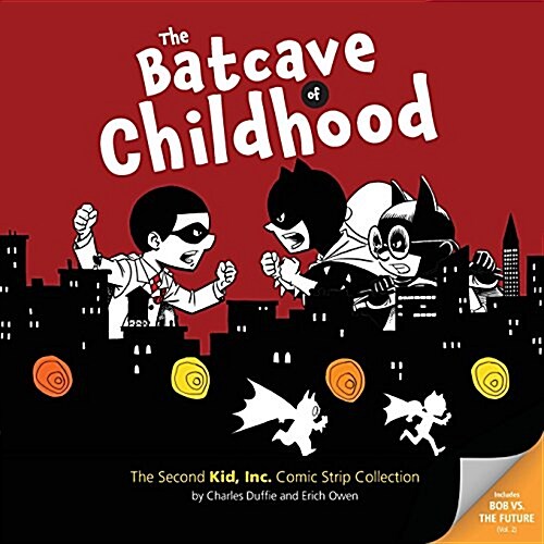 The Batcave of Childhood: The Second Kid, Inc. Comic Strip Collection (Paperback)