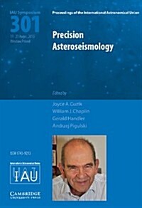 Precision Asteroseismology (IAU S301) (Hardcover)