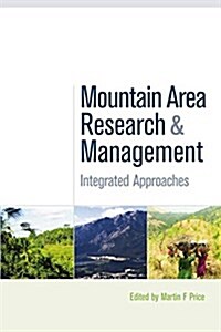 Mountain Area Research and Management : Integrated Approaches (Paperback)