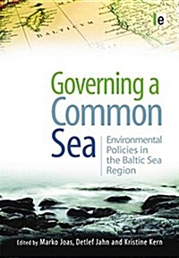 Governing a Common Sea : Environmental Policies in the Baltic Sea Region (Paperback)