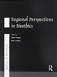 Annals of Bioethics: Regional Perspectives in Bioethics (Paperback)