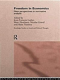 Freedom in Economics : New Perspectives in Normative Analysis (Paperback)