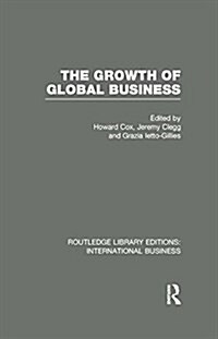 The Growth of Global Business (RLE International Business) (Paperback)