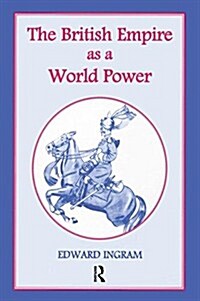 The British Empire as a World Power : Ten Studies (Paperback)