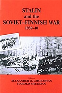 Stalin and the Soviet-Finnish War, 1939-1940 (Paperback)