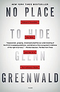 No Place to Hide: Edward Snowden, the NSA, and the U.S. Surveillance State (Paperback)