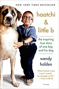 Haatchi & Little B: The Inspiring True Story of One Boy and His Dog (Paperback)